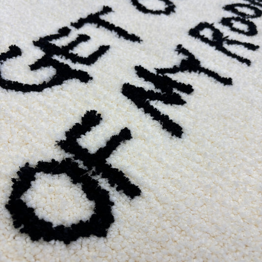 "GET OUT OF MY ROOM" Tufted Rug | Funny Slogan Accent Mat for Bedroom Decor - Fucolina